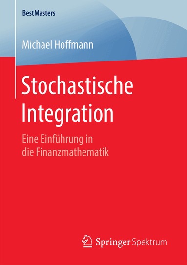 Michael Hoffmann - Stochastische Integration, Häftad