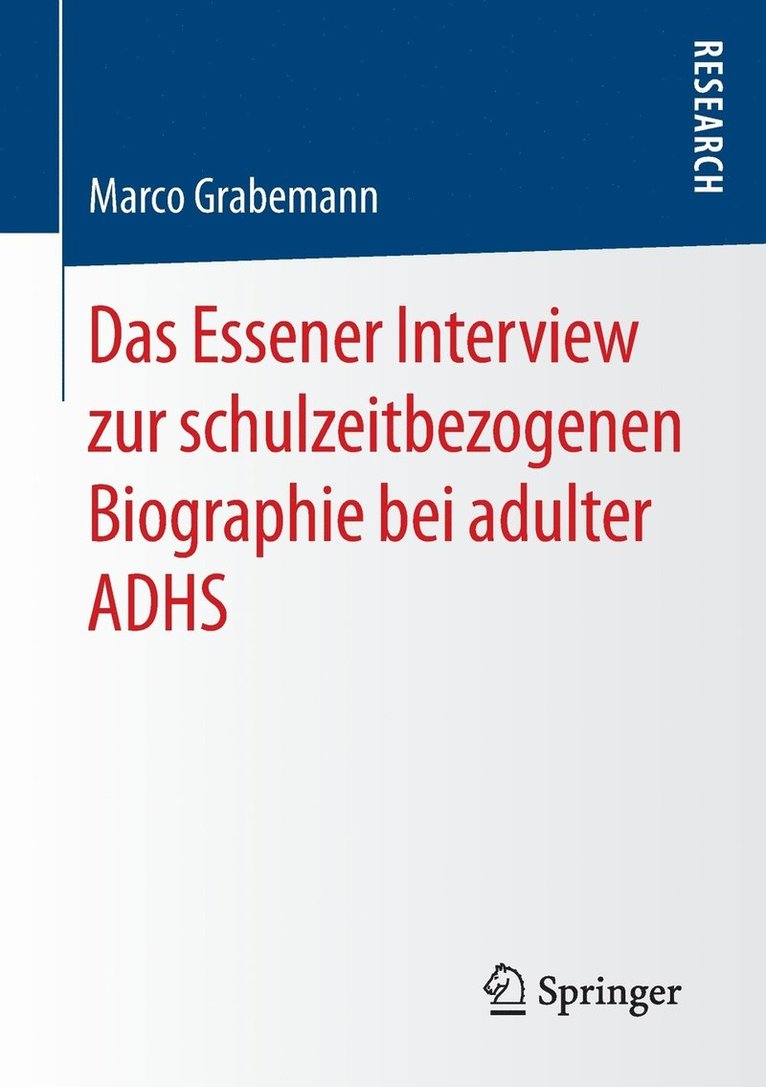 Das Essener Interview zur schulzeitbezogenen Biographie bei adulter ADHS 1