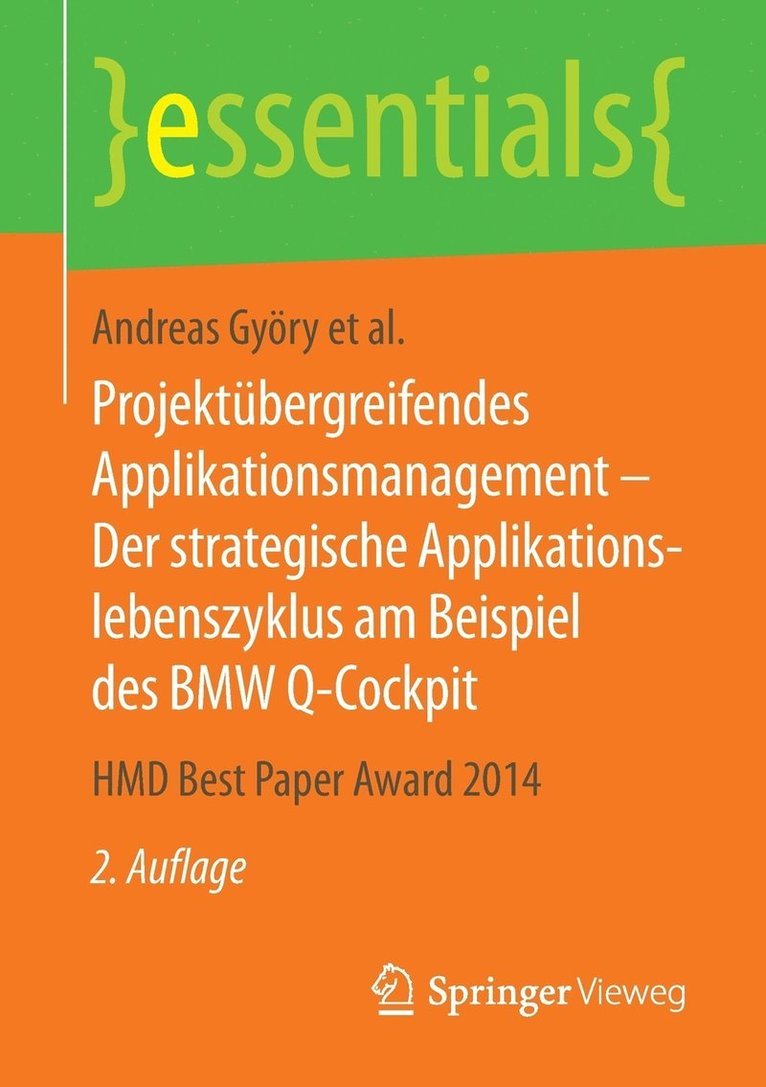Andreas Györy, Anne Cleven, Günter Seeser, Falk Uebernickel, Walter Brenner - Projektübergreifendes Applikationsmanagement – Der strategische Applikationslebenszyklus am Beispiel des BMW Q-Cockpit, Häftad