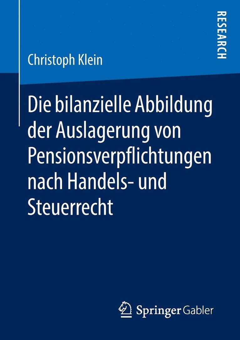Christoph Klein - Die bilanzielle Abbildung der Auslagerung von Pensionsverpflichtungen nach Handels- und Steuerrecht, Häftad