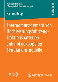 bokomslag Thermomanagement von Hochleistungsfahrzeug-Traktionsbatterien anhand gekoppelter Simulationsmodelle