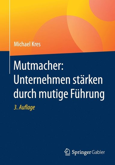 bokomslag Mutmacher: Unternehmen strken durch mutige Fhrung