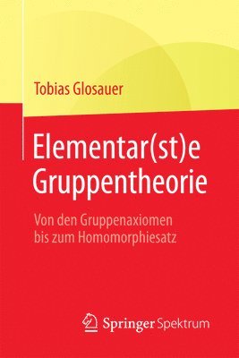 bokomslag Elementar(st)e Gruppentheorie