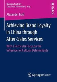 bokomslag Achieving Brand Loyalty in China through After-Sales Services