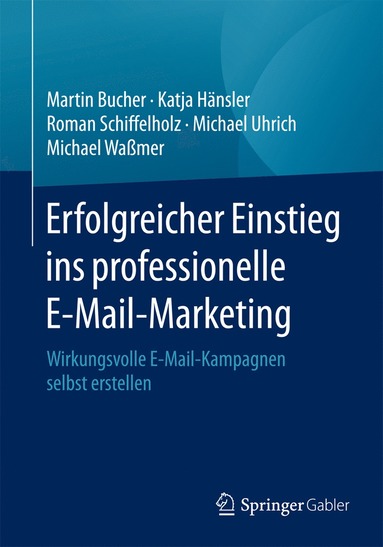 bokomslag Erfolgreicher Einstieg ins professionelle E-Mail-Marketing