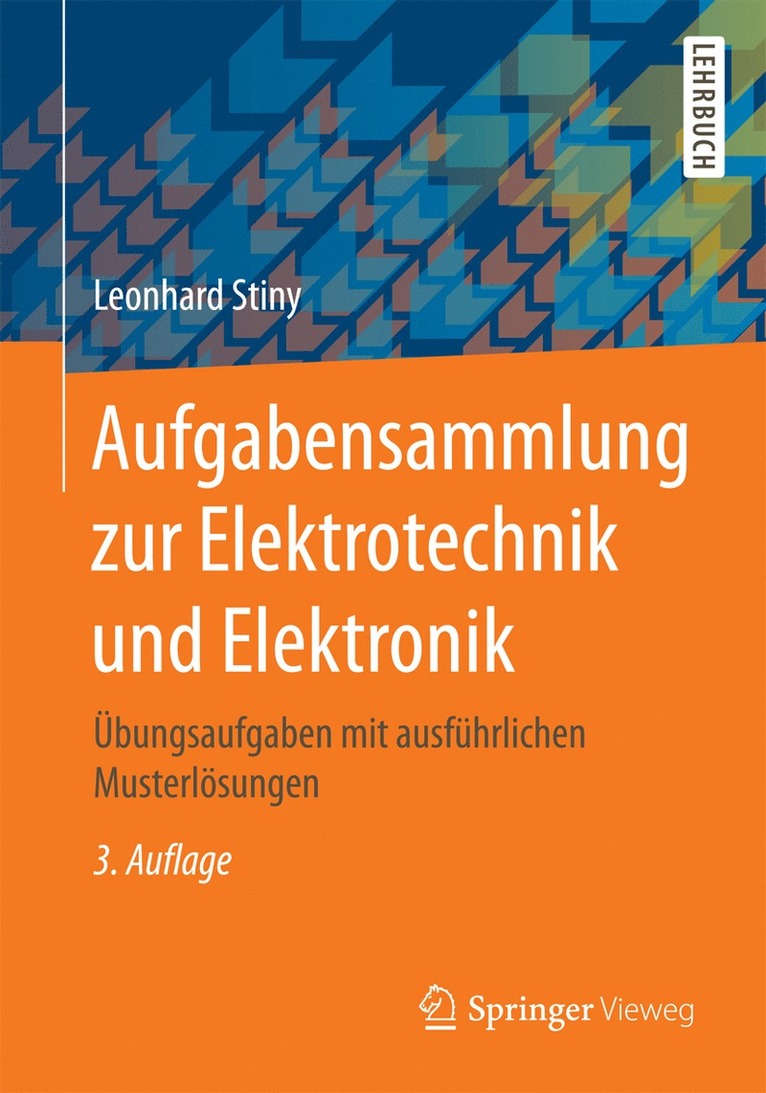 Leonhard Stiny - Aufgabensammlung zur Elektrotechnik und Elektronik, Häftad