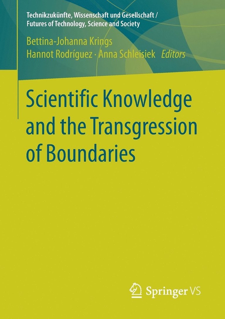 Scientific Knowledge and the Transgression of Boundaries 1
