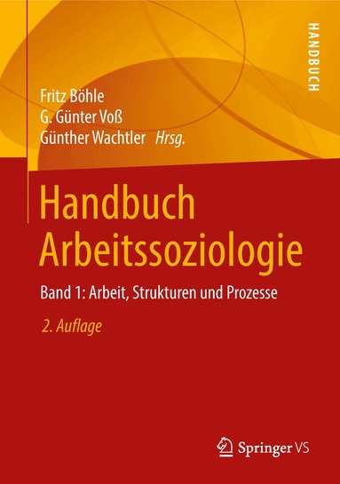 Fritz Böhle, G. Günter Voß, Günther Wachtler - Handbuch Arbeitssoziologie, Inbunden