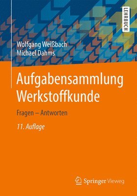 Wolfgang Weißbach, Michael Dahms - Aufgabensammlung Werkstoffkunde, Häftad