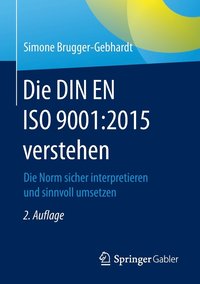 bokomslag Die DIN EN ISO 9001:2015 verstehen