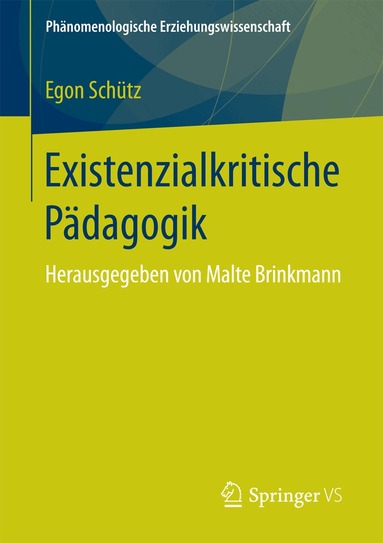 Egon Schütz - Existenzialkritische Pädagogik, Häftad