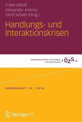 Frank Adloff, Alexander Antony, Gerd Sebald - Handlungs- und Interaktionskrisen, Häftad