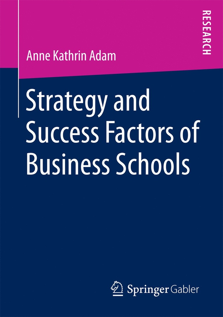 Anne Kathrin Adam - Strategy and Success Factors of Business Schools, Häftad