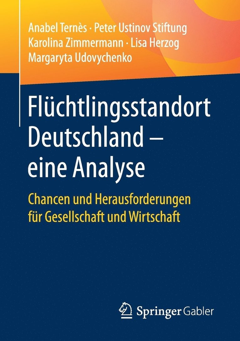 Anabel Ternès, Peter Ustinov Stiftung, Karolina Zimmermann, Lisa Herzog, Margaryta Udovychenko - Flüchtlingsstandort Deutschland – eine Analyse, Häftad