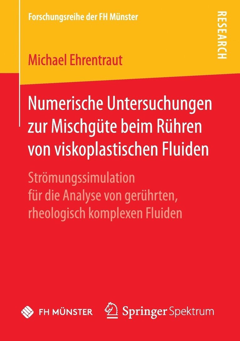 Michael Ehrentraut - Numerische Untersuchungen zur Mischgüte beim Rühren von viskoplastischen Fluiden, Häftad