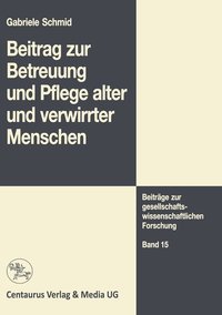 bokomslag Beitrag zur Betreuung und Pflege alter und verwirrter Menschen