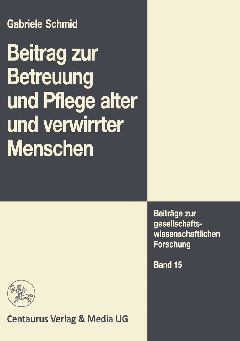 Beitrag zur Betreuung und Pflege alter und verwirrter Menschen 1