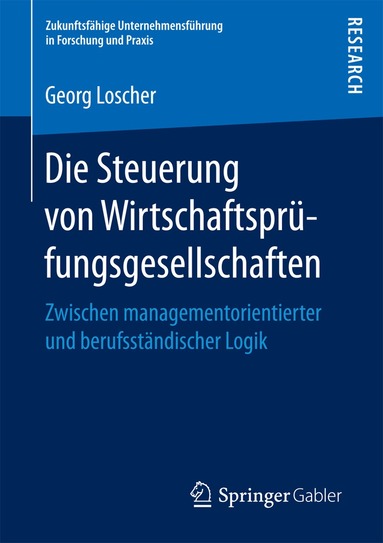 Georg Loscher - Die Steuerung von Wirtschaftsprüfungsgesellschaften, Häftad