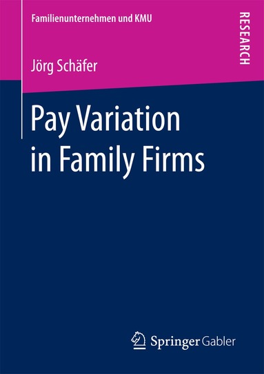 Jörg Schäfer - Pay Variation in Family Firms, Häftad