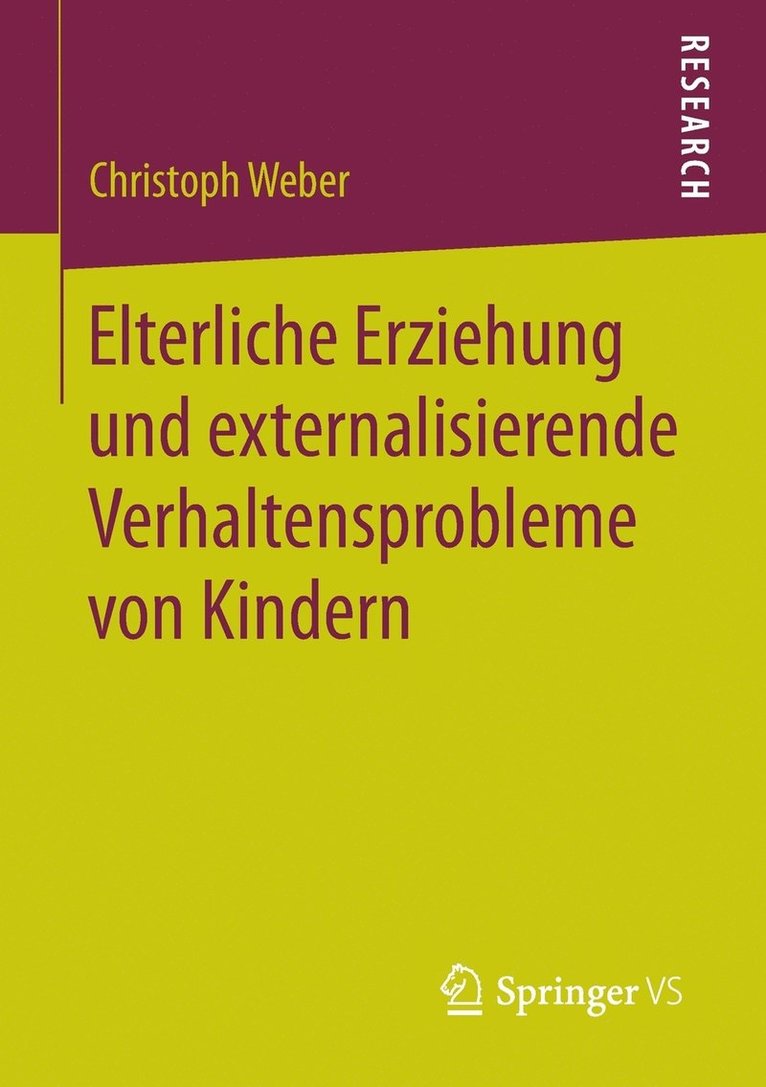 Christoph Weber - Elterliche Erziehung und externalisierende Verhaltensprobleme von Kindern, Häftad