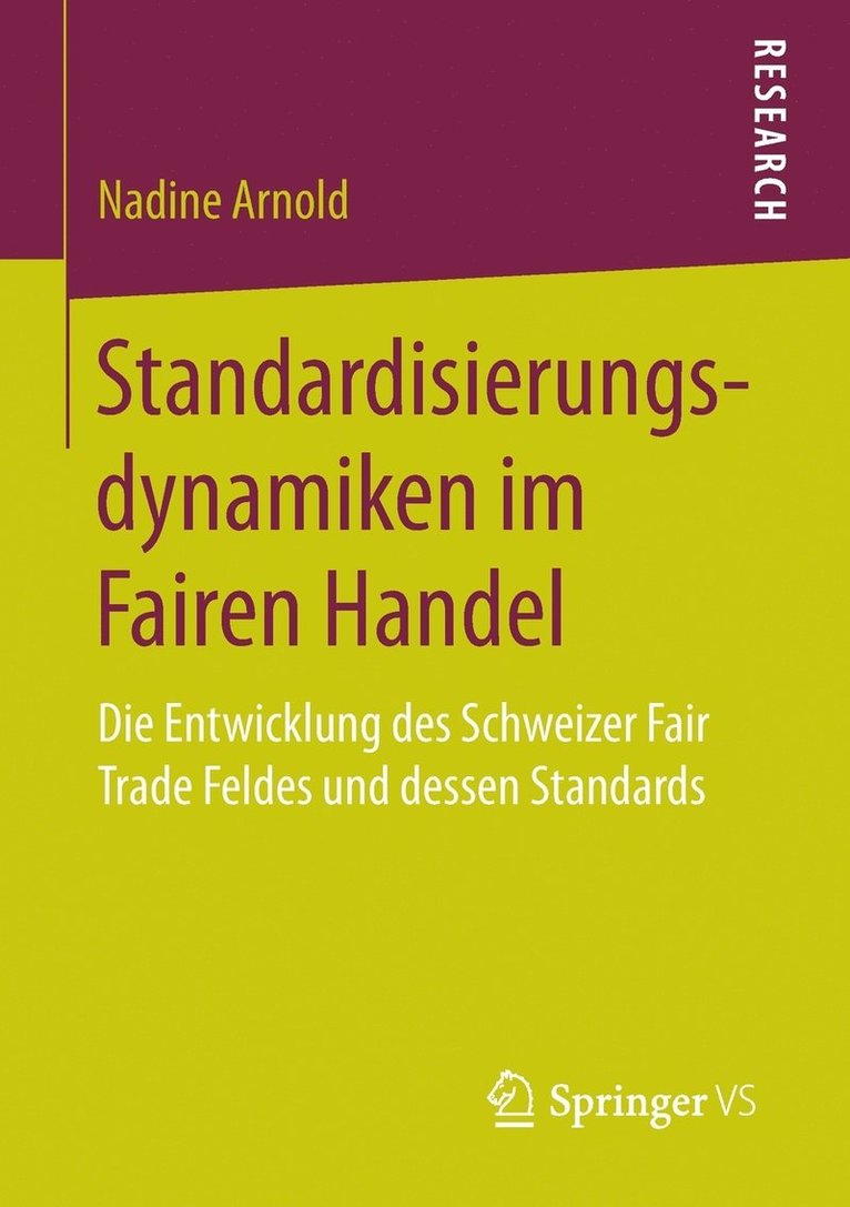 Standardisierungsdynamiken im Fairen Handel 1