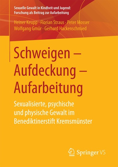 Heiner Keupp, Florian Straus, Peter Mosser, Wolfgang Gmür, Gerhard Hackenschmied - Schweigen – Aufdeckung – Aufarbeitung, Häftad