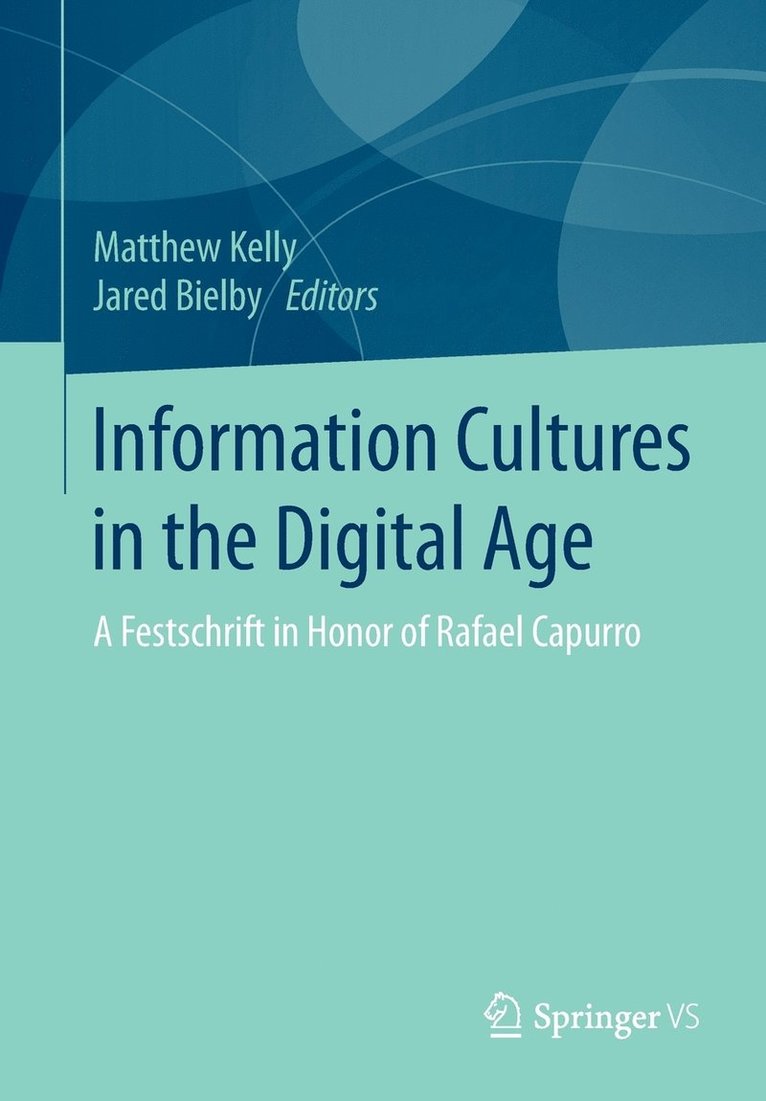 Matthew Kelly, Jared Bielby - Information Cultures in the Digital Age, Häftad
