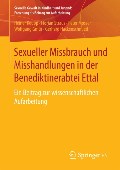 Heiner Keupp, Florian Straus, Peter Mosser, Wolfgang Gmür, Gerhard Hackenschmied - Sexueller Missbrauch und Misshandlungen in der Benediktinerabtei Ettal, Häftad