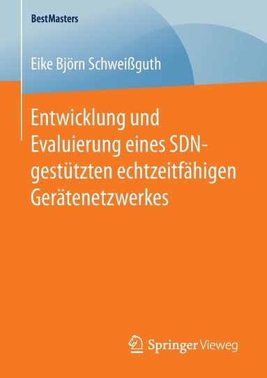 bokomslag Entwicklung und Evaluierung eines SDN-gesttzten echtzeitfhigen Gertenetzwerkes