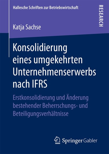 Katja Sachse - Konsolidierung eines umgekehrten Unternehmenserwerbs nach IFRS, Häftad