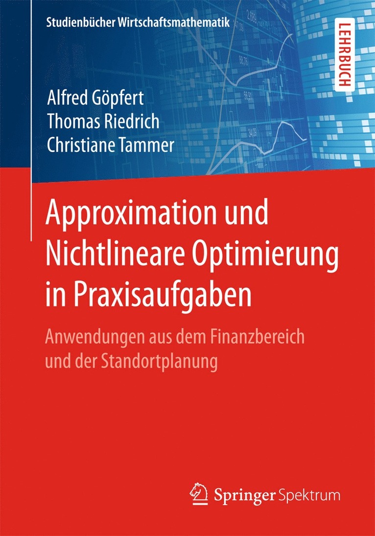 Alfred Göpfert, Thomas Riedrich, Christiane Tammer - Approximation und Nichtlineare Optimierung in Praxisaufgaben, Häftad