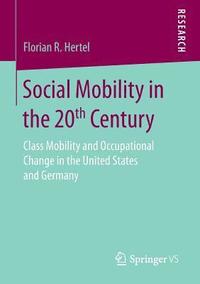 bokomslag Social Mobility in the 20th Century