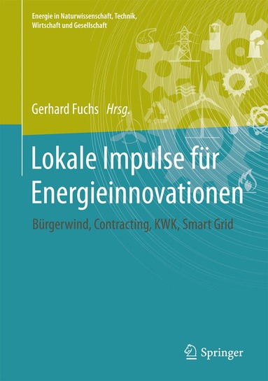 Gerhard Fuchs - Lokale Impulse für Energieinnovationen, Inbunden