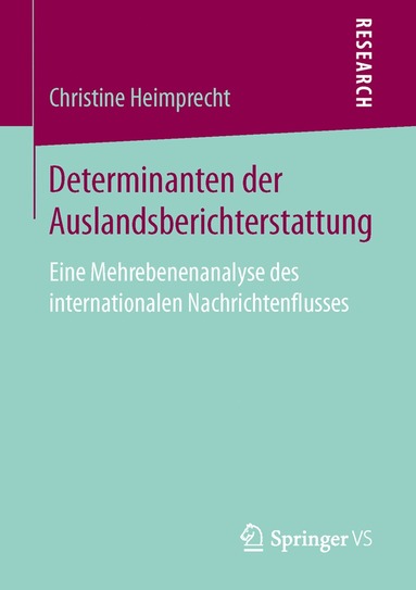 bokomslag Determinanten der Auslandsberichterstattung