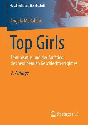 bokomslag Top Girls: Feminismus Und Der Aufstieg Des Neoliberalen Geschlechterregimes