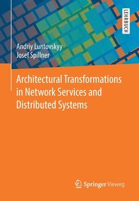 bokomslag Architectural Transformations in Network Services and  Distributed Systems