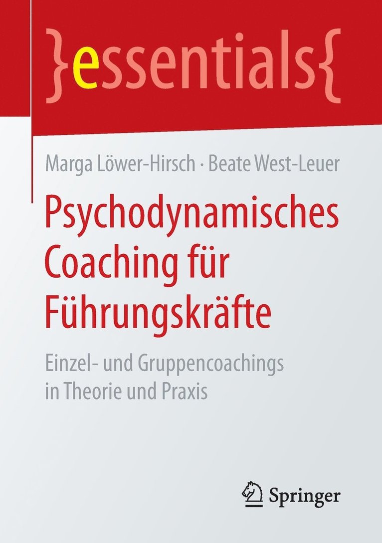 Marga Löwer-Hirsch, Beate West-Leuer - Psychodynamisches Coaching für Führungskräfte, Häftad