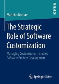 bokomslag The Strategic Role of Software Customization