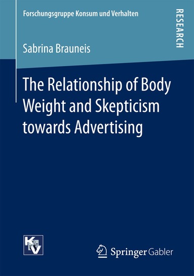 Sabrina Brauneis - Relationship of Body Weight and Skepticism towards Advertising, Häftad