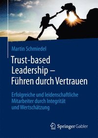 bokomslag Trust-based Leadership  Fhren durch Vertrauen