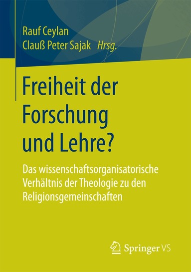 Rauf Ceylan, Clauß Peter Sajak - Freiheit der Forschung und Lehre?, Häftad