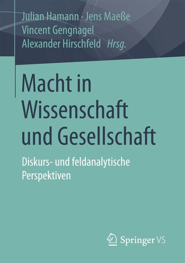 Julian Hamann, Jens Maeße, Vincent Gengnagel, Alexander Hirschfeld - Macht in Wissenschaft und Gesellschaft, Häftad