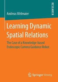 bokomslag Learning Dynamic Spatial Relations