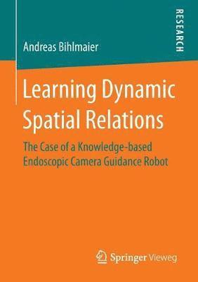 Learning Dynamic Spatial Relations 1