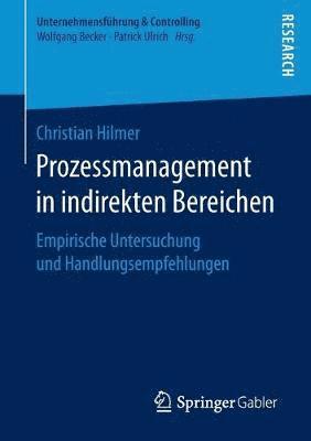 Christian Hilmer - Prozessmanagement in indirekten Bereichen, Häftad