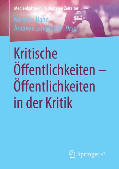 Kornelia Hahn, Andreas Langenohl - Kritische Öffentlichkeiten - Öffentlichkeiten in der Kritik, Häftad