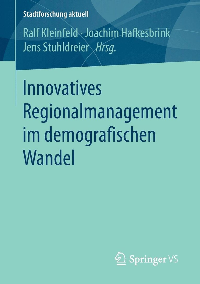 Innovatives Regionalmanagement im demografischen Wandel 1