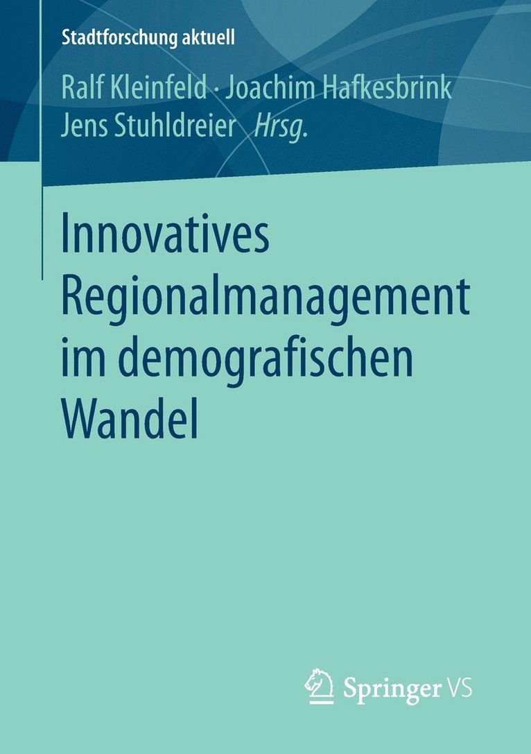 Ralf Kleinfeld, Joachim Hafkesbrink, Jens Stuhldreier - Innovatives Regionalmanagement im demografischen Wandel, Häftad