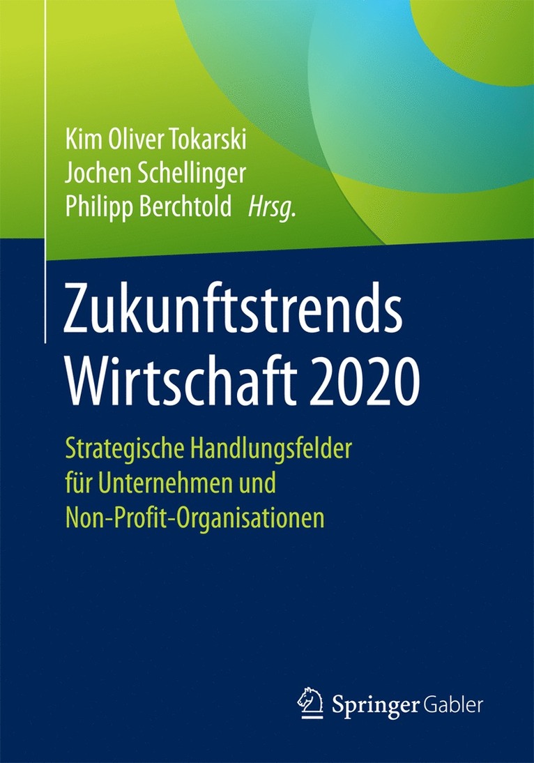 Kim Oliver Tokarski, Jochen Schellinger, Philipp Berchtold - Zukunftstrends Wirtschaft 2020, Häftad