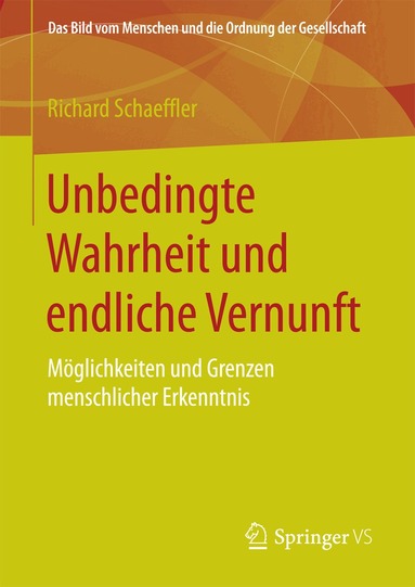 Richard Schaeffler - Unbedingte Wahrheit und endliche Vernunft, Inbunden